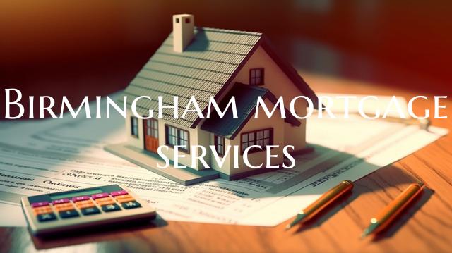 Birmingham mortgage services