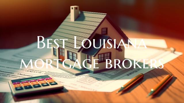 Best Louisiana mortgage brok...